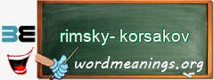 WordMeaning blackboard for rimsky-korsakov